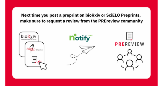 Next time you post a preprint on bioRxiv or SciELO Preprints make sure to request a review from the PREreview community
