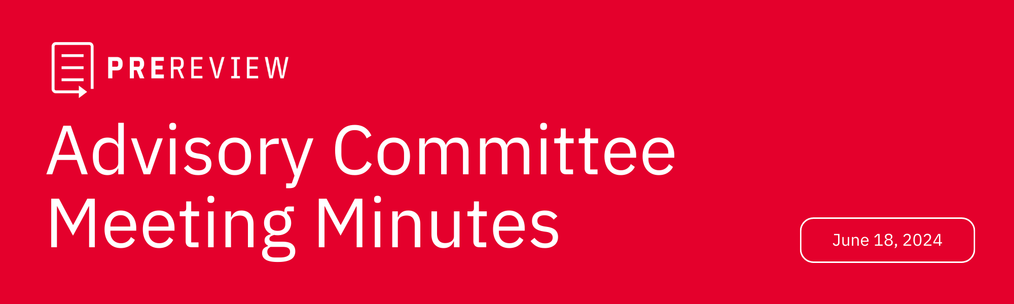 PREreview logo, white on a red background. Writing says: Advisory Committee Meeting Minutes - 2024-6-18