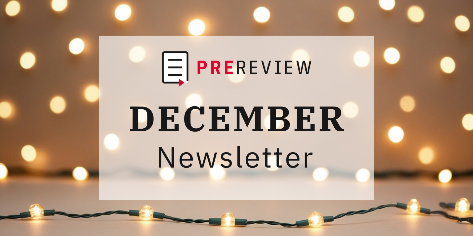 Welcome to our December 2025 PREreview newsletter!